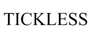 TICKLESS