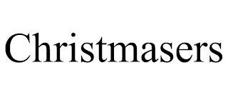 CHRISTMASERS