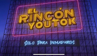 EL RINCON YOUTOK SOLO PARA INMADUROS