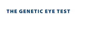 THE GENETIC EYE TEST