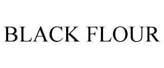 BLACK FLOUR