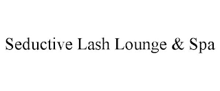 SEDUCTIVE LASH LOUNGE & SPA