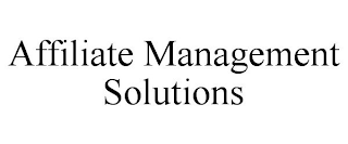 AFFILIATE MANAGEMENT SOLUTIONS