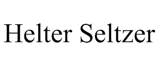 HELTER SELTZER