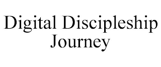 DIGITAL DISCIPLESHIP JOURNEY