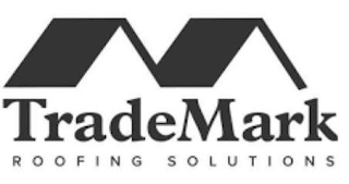 TRADEMARK ROOFING SOLUTIONS