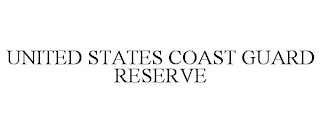 UNITED STATES COAST GUARD RESERVE