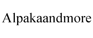 ALPAKAANDMORE