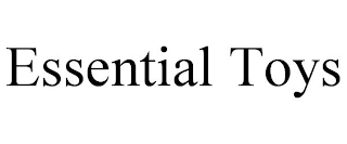 ESSENTIAL TOYS