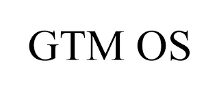 GTM OS