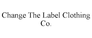 CHANGE THE LABEL CLOTHING CO.