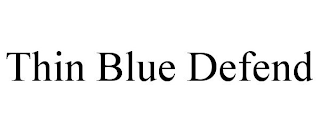 THIN BLUE DEFEND