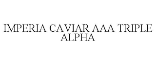 IMPERIA CAVIAR AAA TRIPLE ALPHA