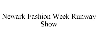 NEWARK FASHION WEEK RUNWAY SHOW