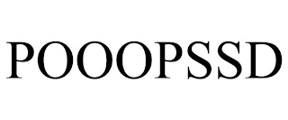 POOOPSSD