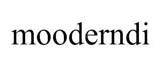 MOODERNDI