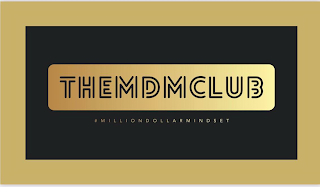 THEMDMCLUB #MILLIONDOLLARMINDSET