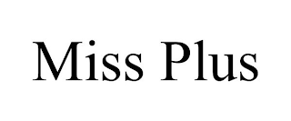 MISS PLUS