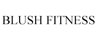 BLUSH FITNESS