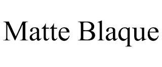 MATTE BLAQUE