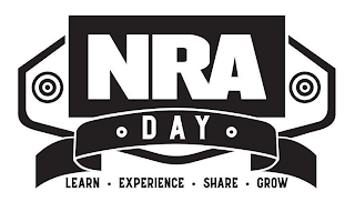 NRA DAY LEARN· EXPERIENCE· SHARE ·GROW