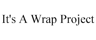 IT'S A WRAP PROJECT