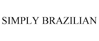 SIMPLY BRAZILIAN