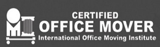 OMI CERTIFIED OFFICE MOVER INTERNATIONAL OFFICE MOVING INSTITUTE