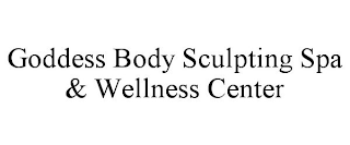 GODDESS BODY SCULPTING SPA & WELLNESS CENTER