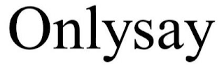 ONLYSAY