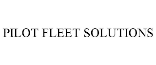 PILOT FLEET SOLUTIONS