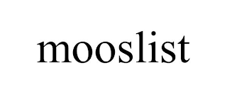 MOOSLIST