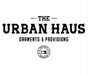 THE URBAN HAUS GARMENTS & PROVISIONS FINEST QUALITY PREMIUM GOODS