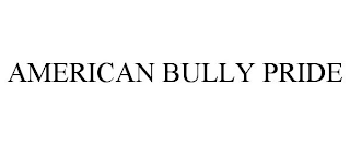 AMERICAN BULLY PRIDE