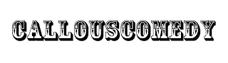 CALLOUSCOMEDY