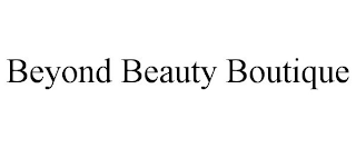 BEYOND BEAUTY BOUTIQUE
