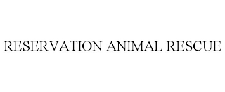 RESERVATION ANIMAL RESCUE