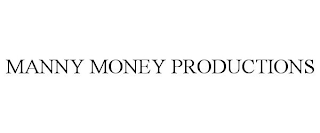 MANNY MONEY PRODUCTIONS