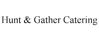 HUNT & GATHER CATERING