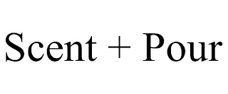 SCENT + POUR
