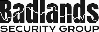 BADLANDS SECURITY GROUP