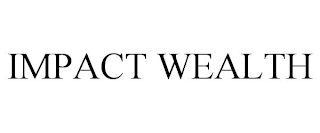 IMPACT WEALTH