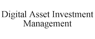 DIGITAL ASSET INVESTMENT MANAGEMENT