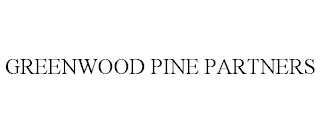 GREENWOOD PINE PARTNERS