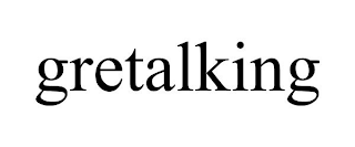 GRETALKING