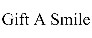 GIFT A SMILE