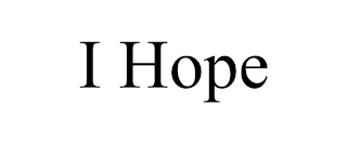 I HOPE