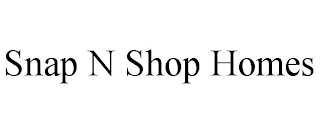 SNAP N SHOP HOMES