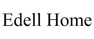 EDELL HOME