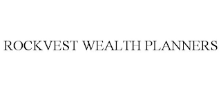 ROCKVEST WEALTH PLANNERS